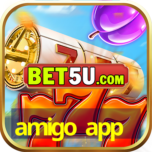 amigo app